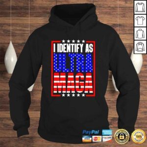 Hoodie I Identify as Ultra Maga Tshirt