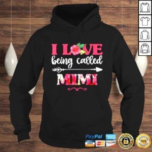 Hoodie I Love Being Called Mimi Floral Shirt