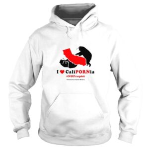 Hoodie I Love Calipornia No Prop 60 Treasure Island Media TShirt