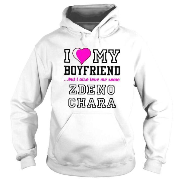 I Love My Boyfriend But I Also Love Me Some Zdeno Chara TShirt - Image 4