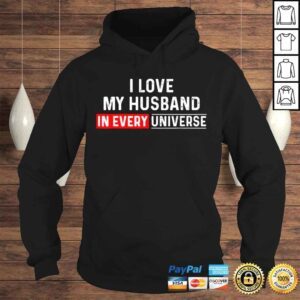 Hoodie I Love My Husband In Every Universe Fathers Day TShirt