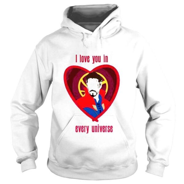 I Love You In Every Universe Dr Strange Heart Shirt - Image 4