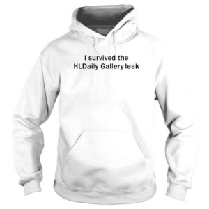 Hoodie I Survived The Hldaily Gallery Leak TShirt