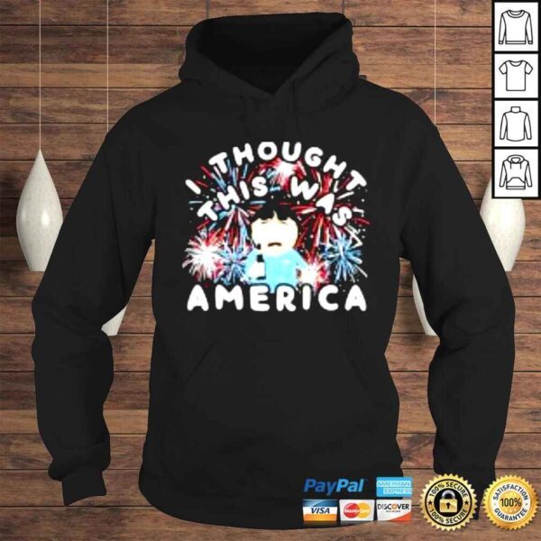 I Thought This Was America shirt - Image 4