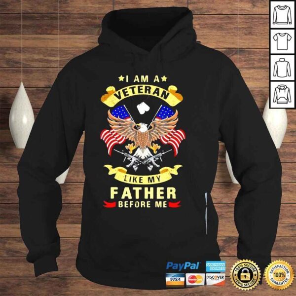 I am a veteran like my father before me shirt - Image 4