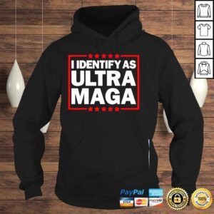 Hoodie I identify as ultra maga ultra maga and proud 4th of july shirt