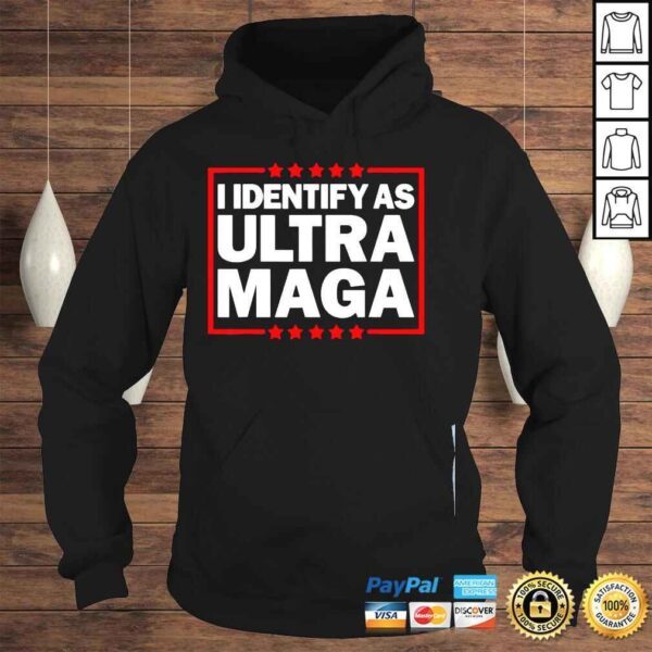 I identify as ultra maga ultra maga and proud 4th of july shirt - Image 4