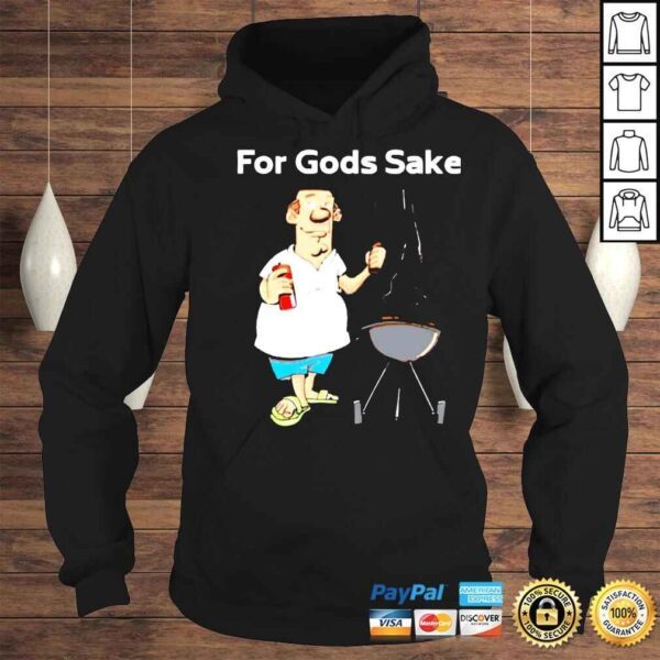 I just wanna grill for Gods sake unisex Tshirt - Image 4