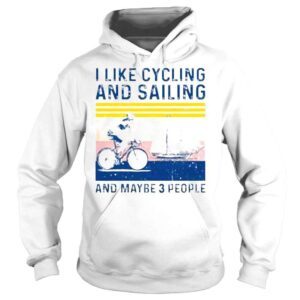 Hoodie I like cycling and sailing and maybe 3 people vintage shirt