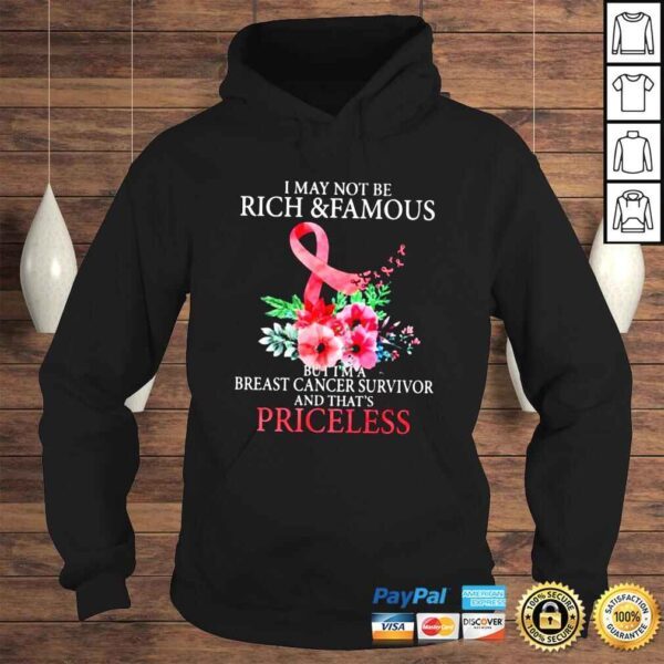 I may not be rich and famous but Im a breast cancer shirt - Image 4