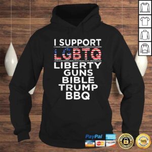 Hoodie I support LGBTQ Liberty guns bible Trump BBQ shirt