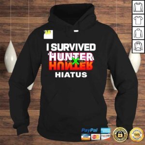 Hoodie I survived hunter hiatus shirt