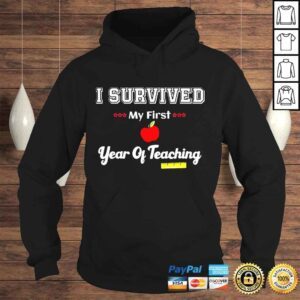 Hoodie I survived my first year of teaching design back to school shirt