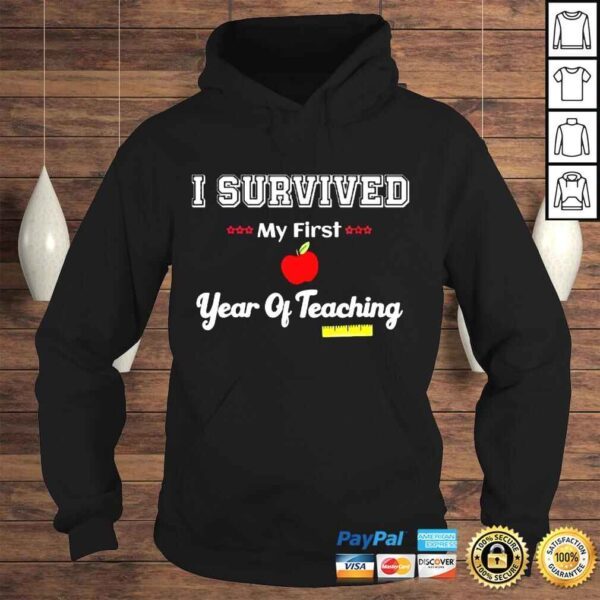 I survived my first year of teaching design back to school shirt - Image 4