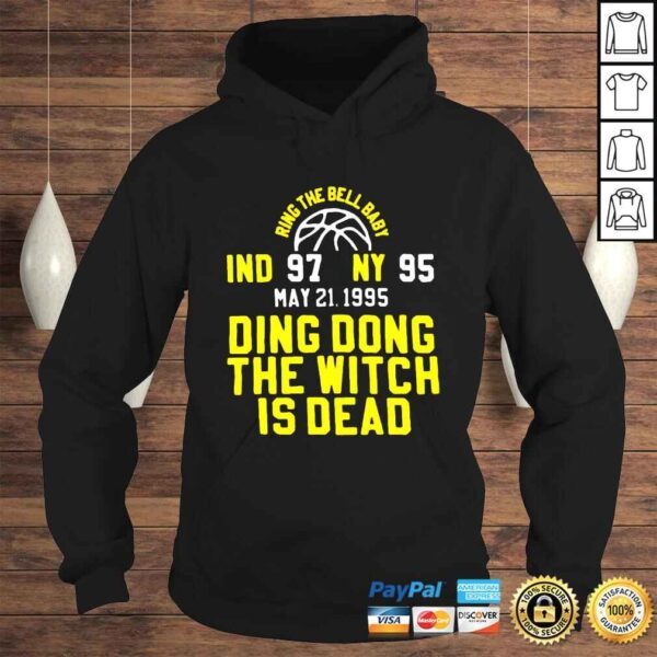 IND 97 NY 95 Ding Dong The Witch Is Dead shirt - Image 4