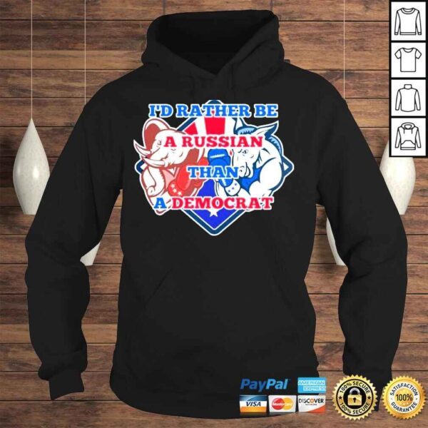 Id rather be a russian than a democrat shirt - Image 4