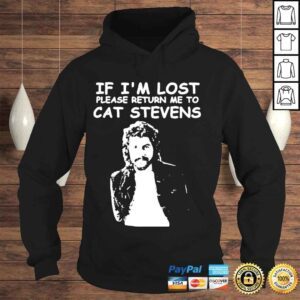 Hoodie If Im lost please return me to cat Stevens shirt