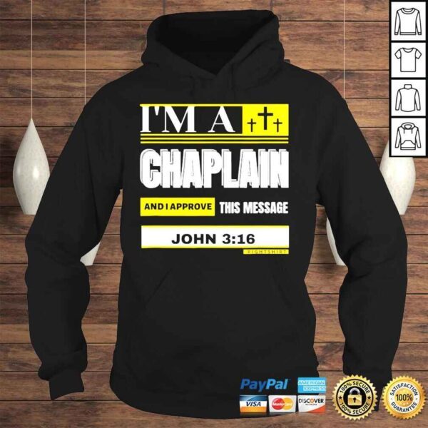 I’m A Chaplain And I Aprove This Message John 316 Tshirt - Image 4