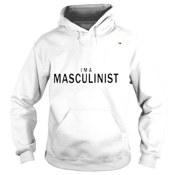 Im A Masculinist shirt - Image 4