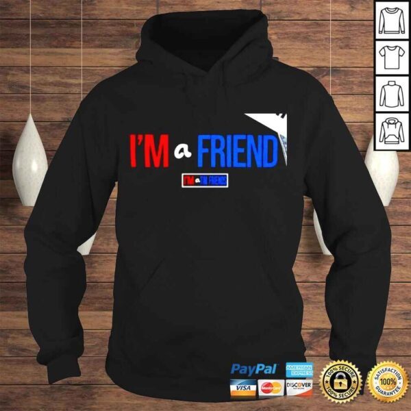 Im a friend Im a Tim Friends nice shirt - Image 4