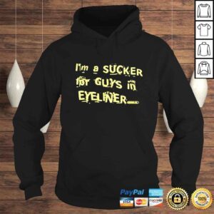 Hoodie Im a sucker for guys in eyeliner shirt