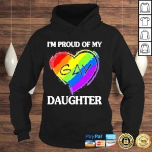 Hoodie Im proud of my gay daughter shirt