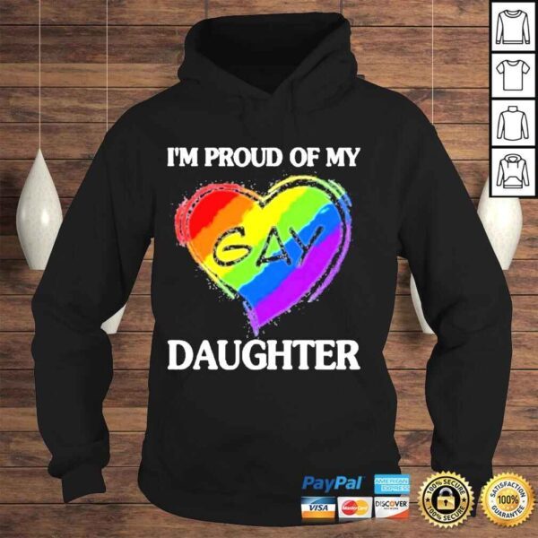 Im proud of my gay daughter shirt - Image 4