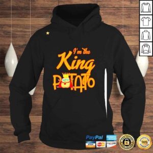 Hoodie Im the king potato Shirt