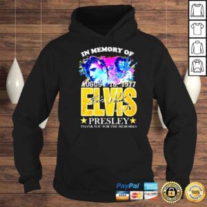 Hoodie In Memory Of August 16 1977 Elvis Presley Signatures Thank You For The Memories Shirt