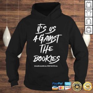 Hoodie Its Us Against The Bookies Shirt