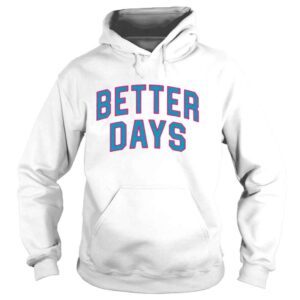 Hoodie Jayson tatum better days shirt