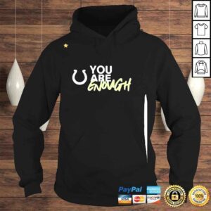 Hoodie Jim Irsay You Are Enough Shirt