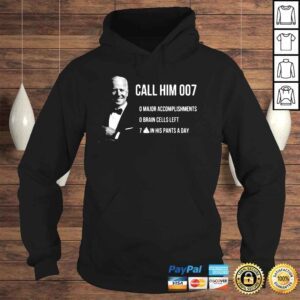 Hoodie Joe Biden Call Him 007 Shirt