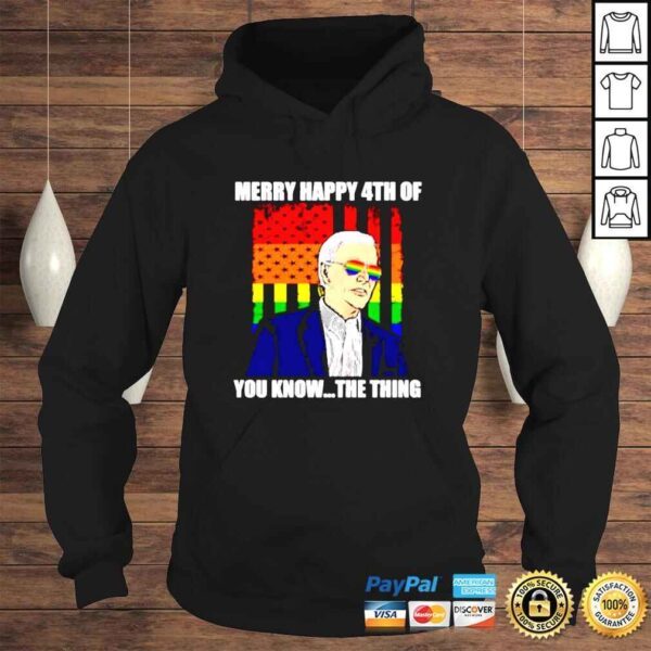 Joe Biden Merry Happy 4th of you know the thing LGBT shirt - Image 4