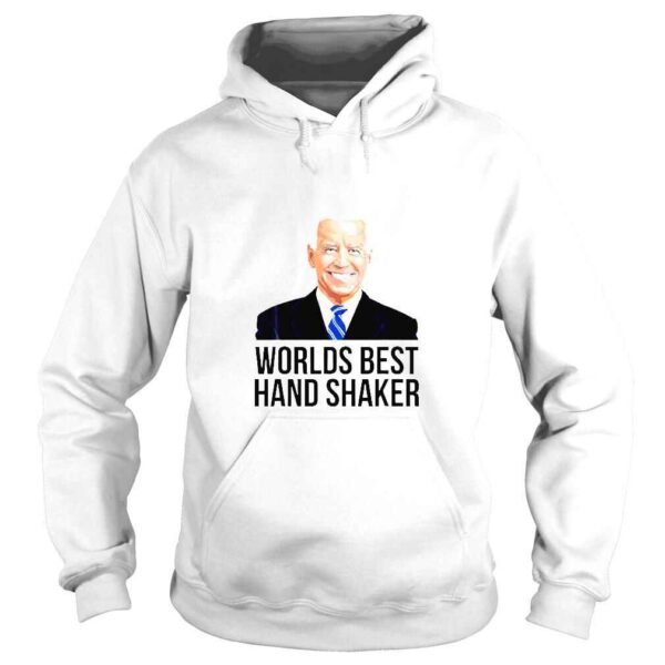 Joe Biden Shaking Hands Whenever He Wants TShirt - Image 4