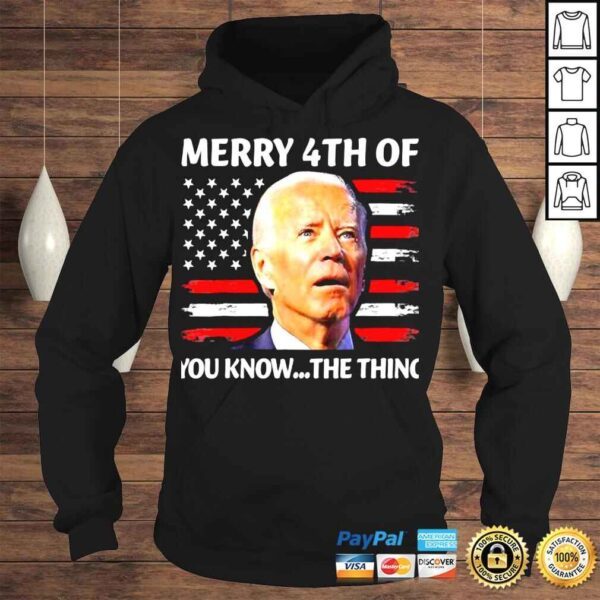 Joe Biden confused merry happy 4th of you know the thing shirt - Image 4