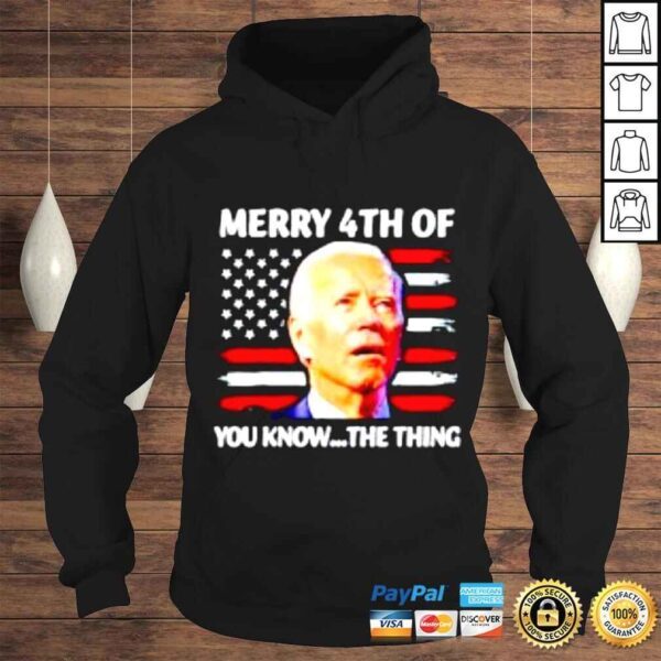 Joe Biden merry 4th of you know the thing American Flag shirt - Image 4