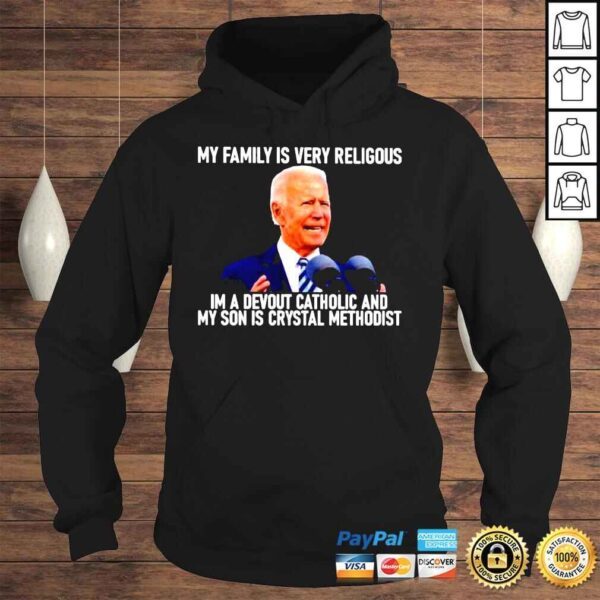 Joe Biden my family is very religious in a devout catholic Tshirt - Image 4