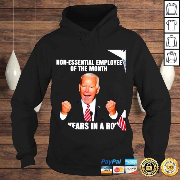 Joe Biden nonessential employee of the month 48 years in a row 2022 shirt - Image 4