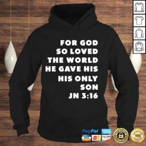 Hoodie John 316 for god so loved the world christian john 316 shirt