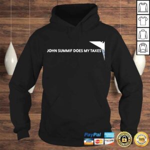 Hoodie John Summit John Sumif John Summif does my Taxes shirt