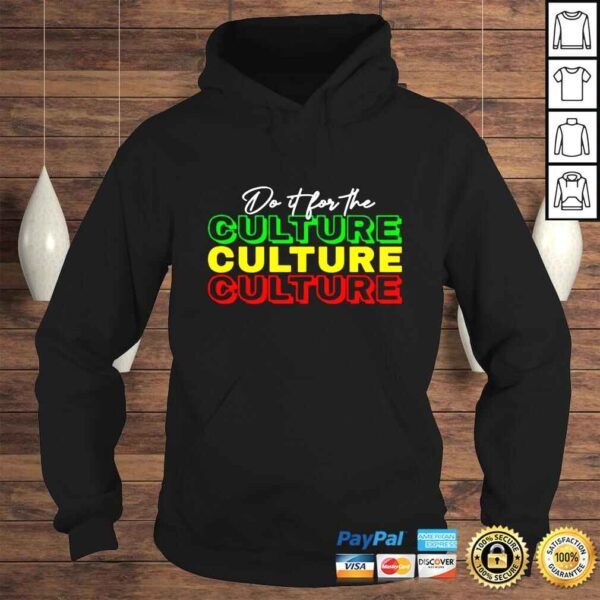 Juneteenth do it for the culture shirt - Image 4