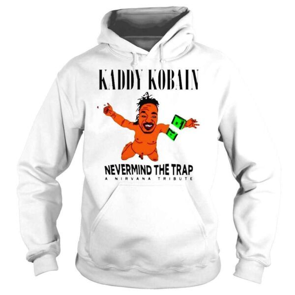 Kaddy Kobain Nevermind The Trap TShirt - Image 4