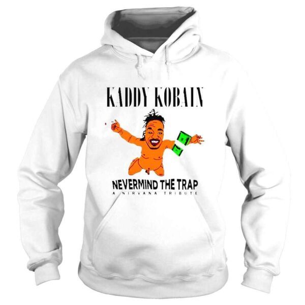 Kaddy Kobain nevermind the trap a nirvana tribute shirt - Image 4