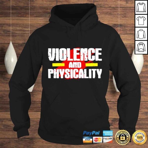 Kansas City Violence And Physicality shirt - Image 4