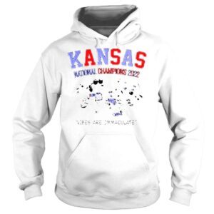 Hoodie Kansas National Champions 2022 vibes are immaculate shirt