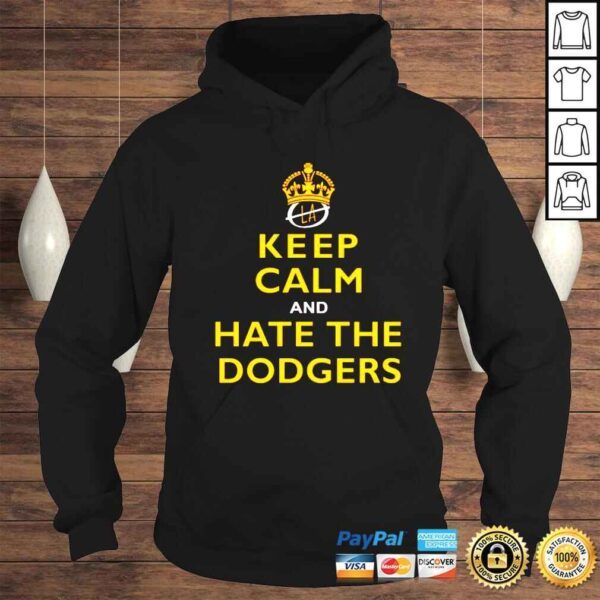 Keep Calm and Hate the Dodgers shirt - Image 4