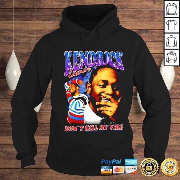 Kendrick Lamar Vintage 90s Dont Kill My Vibe Shirt - Image 4