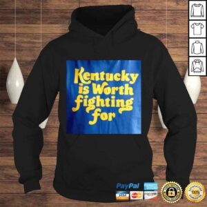 Hoodie Kentucky Is Worth Fighting For Shirt