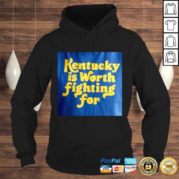 Kentucky Is Worth Fighting For Shirt - Image 4